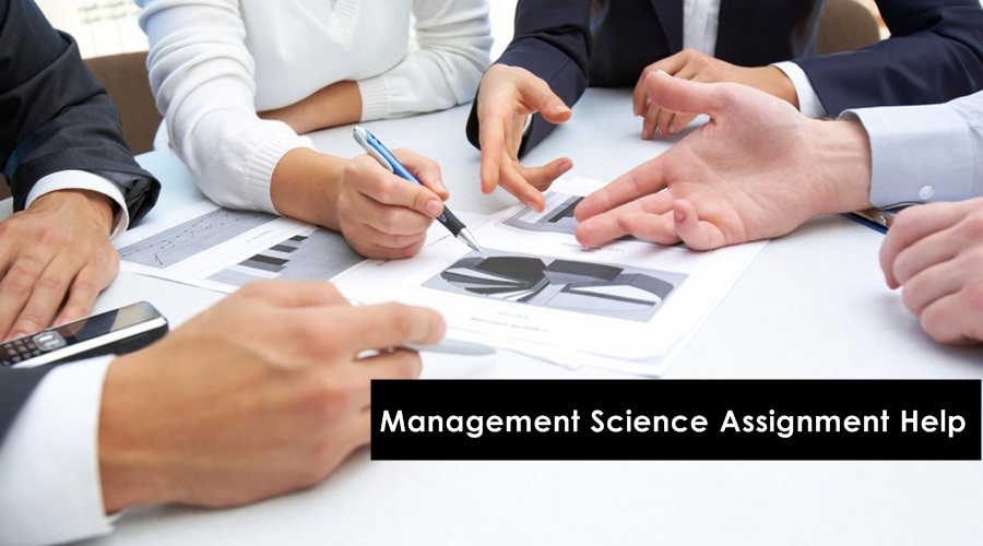 Why Must You Opt For Management Science Assignment Help Services?
